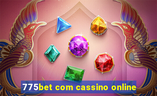 775bet com cassino online